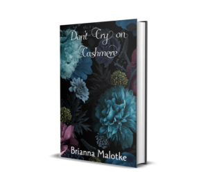 Cover of Don't Cry on Cashmere by Brianna Malotke, a 2022 poetry collection exploring themes of love, grief, and hope.